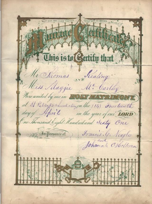 Marriage certificate issued by Old St. Pat’s Catholic Church, Chicago, for my great-grandparents, for Mr. Thomas Keating”  and "Miss Maggie McCarthy” on 14 April 1861, the third day of the American Civil War.